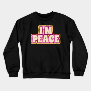 I come in peace - im peace Crewneck Sweatshirt